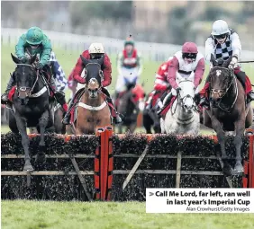  ?? Alan Crowhurst/Getty Images ?? Call Me Lord, far left, ran wellin last year’s Imperial Cup