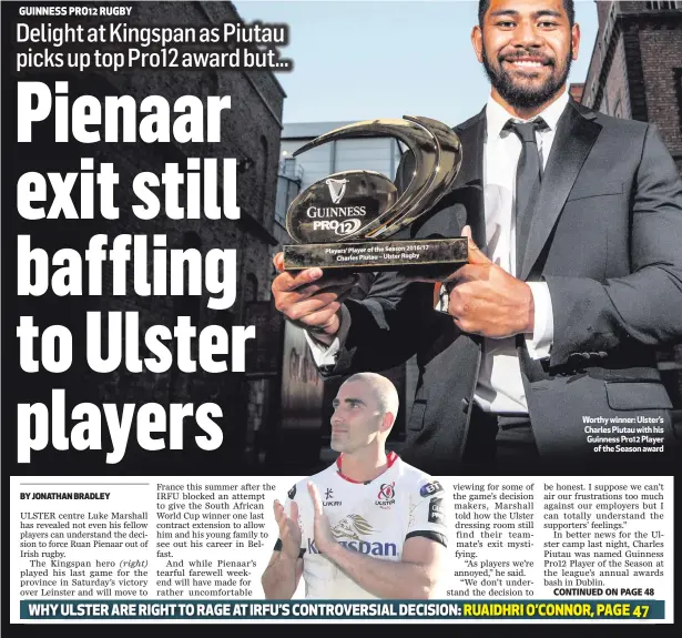  ??  ?? Worthy winner: Ulster’s Charles Piutau with his Guinness Pro12 Player
of the Season award