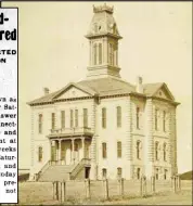  ??  ?? Right: The first Barnes County Courthouse, a small, wooden structure, was built in 1879. This one replaced it in 1882, housing the county offices and court room while the basement served as the county jail.