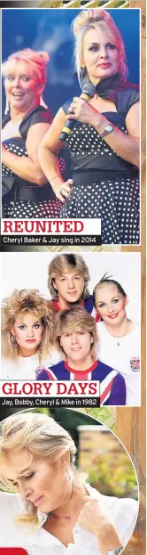  ??  ?? REUNITED Cheryl Baker &amp; Jay sing in 2014 GLORY DAYS Jay, Bobby, Cheryl &amp; Mike in 1982