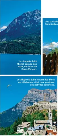  ??  ?? La chapelle Saint Michel, sauvée des eaux, sur le lac de Serre-Ponçon.
Le village de Saint-Vincent-les-Forts est idéalement situé pour pratiquer des activités aériennes.