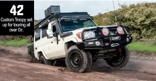 Custom Troopy set up for touring all over Oz. - PressReader
