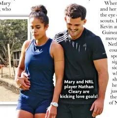  ?? ?? Mary and NRL player Nathan
Cleary are kicking love goals!