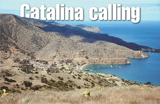  ??  ?? LAID-BACK VIBE: Two Harbors is Catalina’s second population center, with about 300 residents.