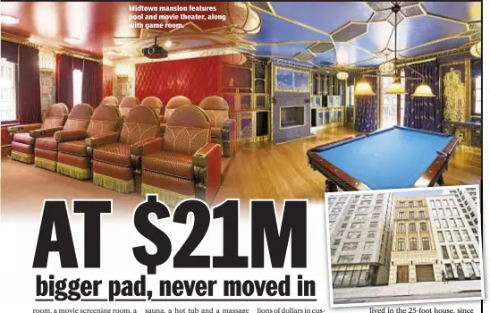  ?? RICHARD CAPLAN ?? Midtown mansion features pool and movie theater, along with game room.