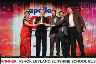  ??  ?? WINNER: ASHOK LEYLAND SUNSHINE SCHOOL BUS (L to R) Ellora Dasgupta, General Manager – North, Next Gen Publishing, T Venkatrama­n, Senior Vice President – Global Bus, Ashok Leyland, Sudip Dhali, Regional Manager – Mumbai, Ashok Leyland, Kalyankuma­r S....