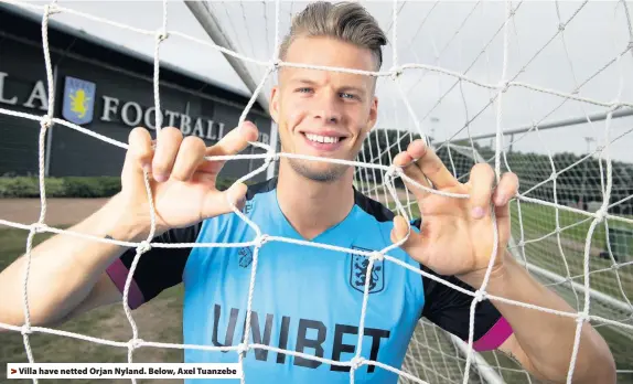  ??  ?? > Villa have netted Orjan Nyland. Below, Axel Tuanzebe