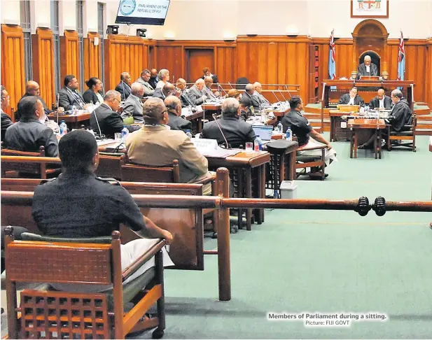  ?? Picture: FIJI GOVT ?? Members of Parliament during a sitting.