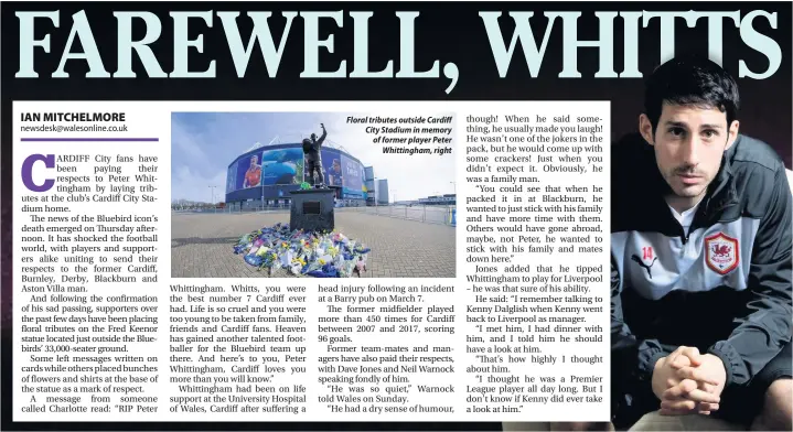  ??  ?? Floral tributes outside Cardiff City Stadium in memory of former player Peter Whittingha­m, right