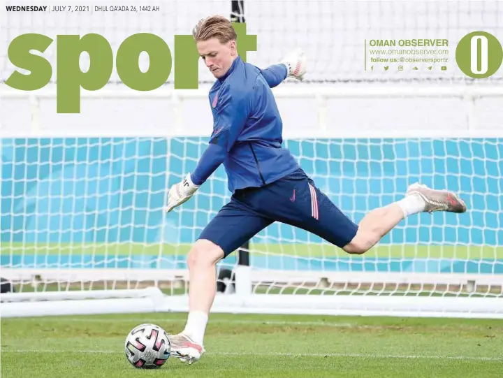  ?? — AFP ?? England’s goalkeeper Jordan Pickford kicks a ball during England’s MD-1 training session.