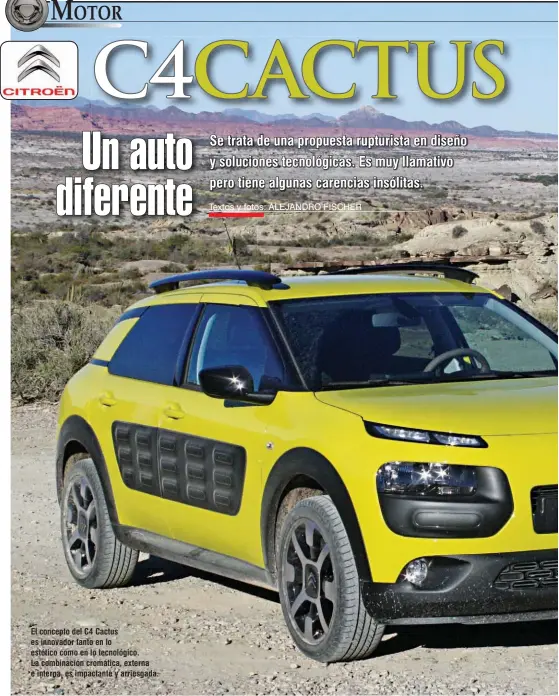  ??  ?? El concepto del C4 Cactus es innovador tanto en lo estético como en lo tecnológic­o. La combinació­n cromática, externa e interna, es impactante y arriesgada.