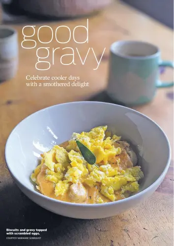  ?? COURTESY MARIANNE SUNDQUIST ?? Biscuits and gravy topped with scrambled eggs.