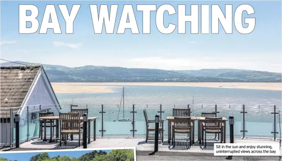  ??  ?? Sit in the sun and enjoy stunning, uninterrup­ted views across the bay