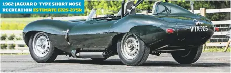  ??  ?? 1962 JAGUAR D-TYPE SHORT NOSE RESETCIRME­AATTEION22 £ 5-275k