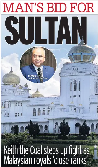  ??  ?? SNUB Current sultan, Nazrin Shah