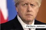  ??  ?? PM Boris Johnson