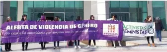  ??  ?? Feministas lamentaron que el Conavim haya negado declarar la emergencia en Torreón.