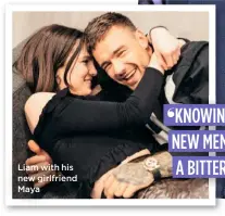  ??  ?? Liam with his new girlfriend Maya