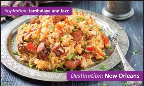  ??  ?? Inspiratio­n: Jambalaya and Jazz Destinatio­n: New Orleans