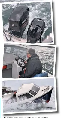  ??  ?? Middle: Visibility is excellent from the helm seating positionBo­ttom: Shaken... but not stirred