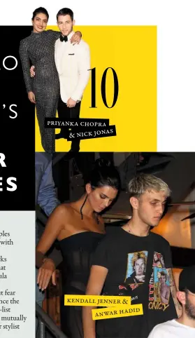  ??  ?? 10 priyanka chopra &amp; nick jonas kendall jenner &amp; anwar hadid