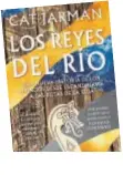  ?? ?? ‘LOS REYES DEL RÍO’
Cat Jarman. Ático de los libros. 23,90 euros