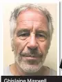  ??  ?? Ghislaine Maxwell, right, is accused of grooming under-aged girls for paedophile Jeffrey Epstein, above