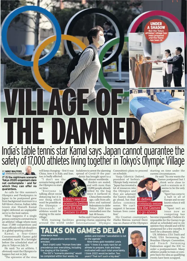  ??  ?? But the Tokyo athletes’ village has been prepared and the flame has been lit