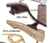  ??  ?? £175, LK Bennett £655, Rupert Sanderson