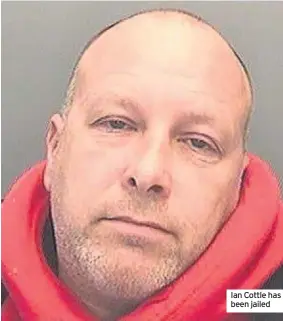  ??  ?? Ian Cottle has been jailed