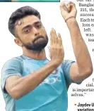  ?? AFP ?? ▪ Jaydev Unadkat said variations key in T20s.