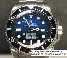  ?? Images: Featonby’s ?? Quality watches are always popular at Featonby’s auctions