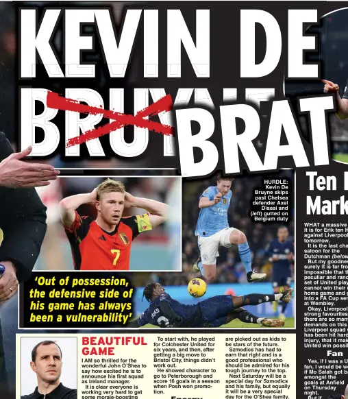  ?? ?? HURDLE: Kevin De Bruyne skips past Chelsea defender Axel Disasi and gutted on Belgium duty