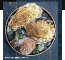  ??  ?? Smoked Corned Oysters