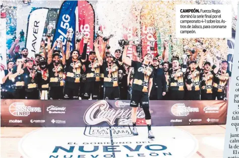  ?? FOTO: ESPECIAL ?? CAMPEÓN. Fuerza Regia dominó la serie final por el campeonato 4-1 sobre los Astros de Jalisco, para coronarse campeón.