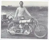  ?? ?? CWG ‘Bill’ Lacey with his record-breaking Grindlay Peerless at Brooklands in 1928. He always kept his machines immaculate which led to his nickname of ‘Nickel Plate Lacey’.