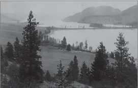  ?? Photo contribute­d ?? A view of Long Lake, as it was called when William and Mary Wilson lived in the area until William’s death in 1908. Long Lake is now Wood and Kalamalka lakes.
