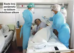  ??  ?? Raste broj pacijenata sa teškom kliničkom slikom