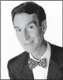  ??  ?? Bill Nye, “the science guy,” will give a lecture Oct. 6 at the University of Central Arkansas in Conway.