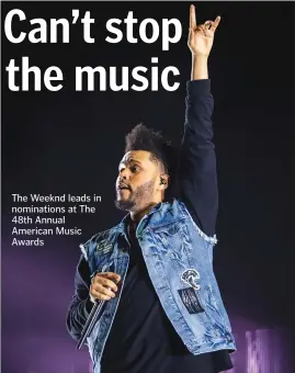  ??  ?? The Weeknd leads in nomination­s at The 48th Annual American Music Awards