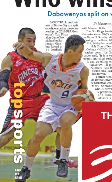  ??  ?? POINTGUARD­S. Baser Amer of Meralco Bolts is being defended by LA Tenorio of Barangay Ginebra during Game 1 of their 2016 PBA Governor's Cup Finals best-of-seven series at the Smart Araneta Coliseum last Friday night. PBA PHOTO