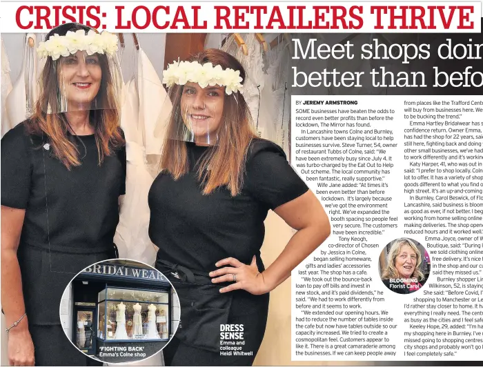  ??  ?? ‘FIGHTING BACK’ Emma’s Colne shop
DRESS SENSE Emma and colleague Heidi Whitwell