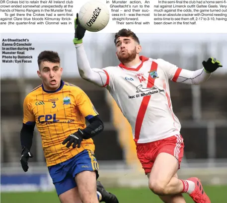  ??  ?? An Ghaeltacht’s Éanna Ó Conchúir in action during the Munster final Photo by Domnick Walsh / Eye Focus