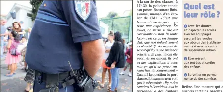  ??  ?? Un policier municipal, posté devant un établissem­ent scolaire, à la rentrée de . (Photo Jean-François Ottonello)
Lever les doutes et inspecter les écoles avec les équipages assurant les rondes aux abords des établissem­ents et avec le centre de...