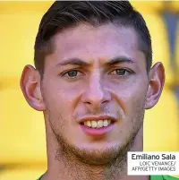  ?? LOIC VENANCE/ AFP/GEtty ImAGEs ?? Emiliano Sala