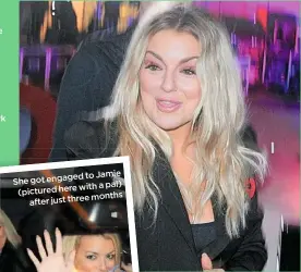  ??  ?? to Jamie She got engaged with a pal) (pictured here months after just three