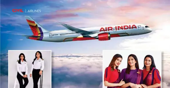  ?? ?? AIR INDIA IS UNDERGOING A COMPLETE MAKEOVER WITH A NEW BRAND IDENTITY AND NEW CREW UNIFORMS DESIGNED BY MANISH MALHOTRA IN ADDITION TO EXPANDING ITS FLEET WITH NEW AIRCRAFT