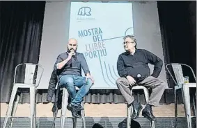  ?? XAVIER TORRES-BACCHETTA ?? Galder Reguera y Sergi Pàmies, dos de los autores participan­tes