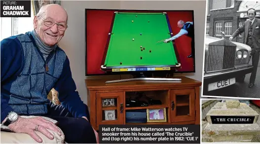  ?? PICTURE: GRAHAM CHADWICK ?? Hall of frame: Mike Watterson watches TV snooker from his house called ‘The Crucible’ and (top right) his number plate in 1982: ‘CUE 1’