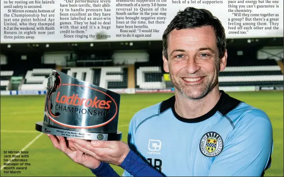  ??  ?? St Mirren boss Jack Ross with his Ladbrokes Manager of the Month award for March